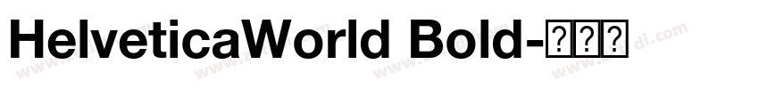 HelveticaWorld Bold字体转换 HelveticaWorld Bold字体转换